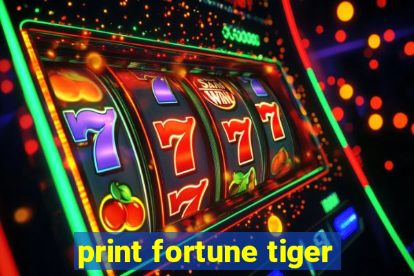 print fortune tiger